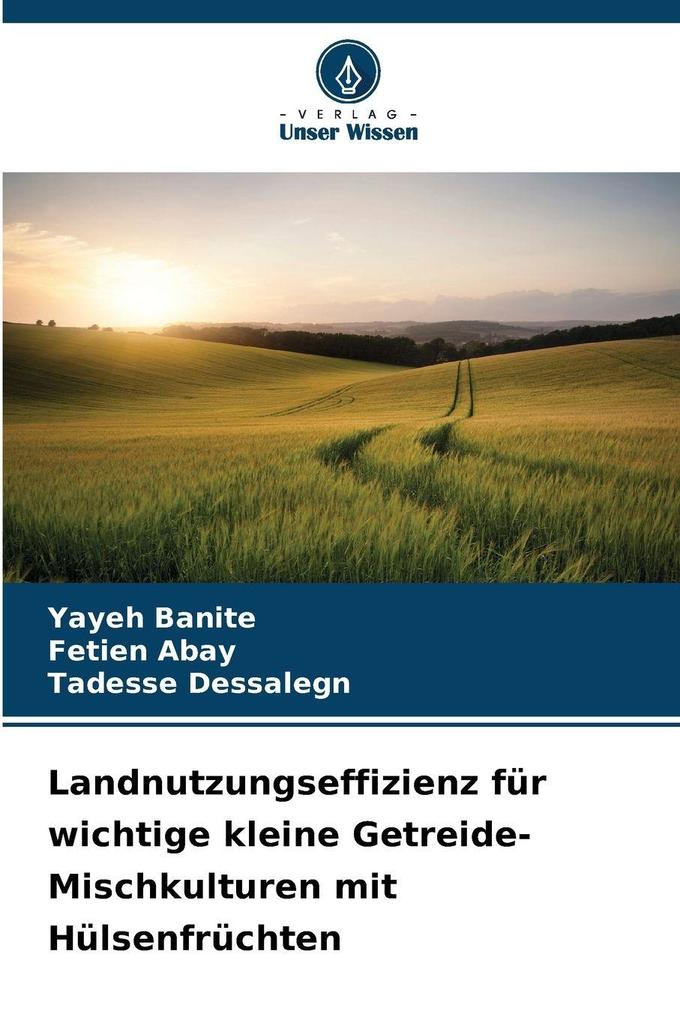 Landnutzungseffizienz für wichtige kleine Getreide-Mischkulturen mit Hülsenfrüchten