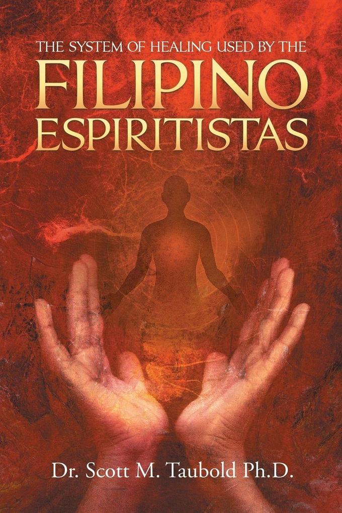 The System of Healing Used by the Filipino Espiritistas