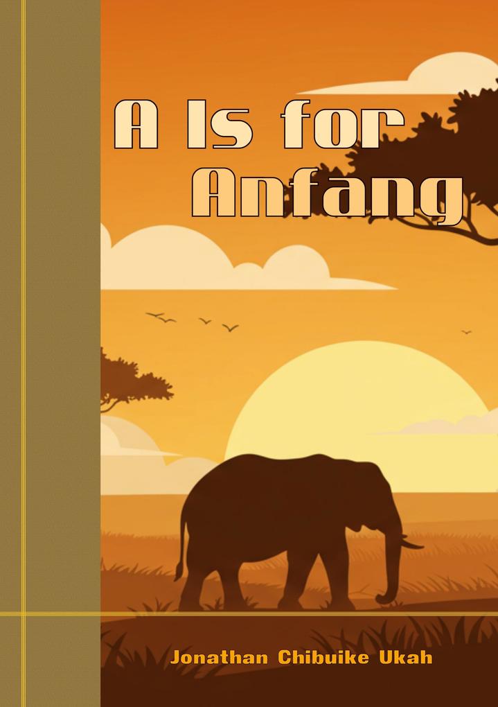 A Is for Anfang