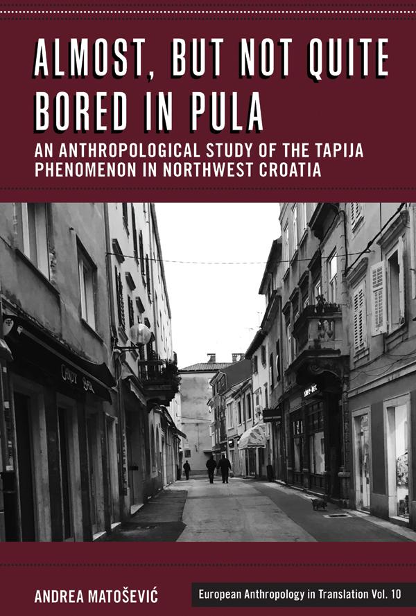 Almost but Not Quite Bored in Pula