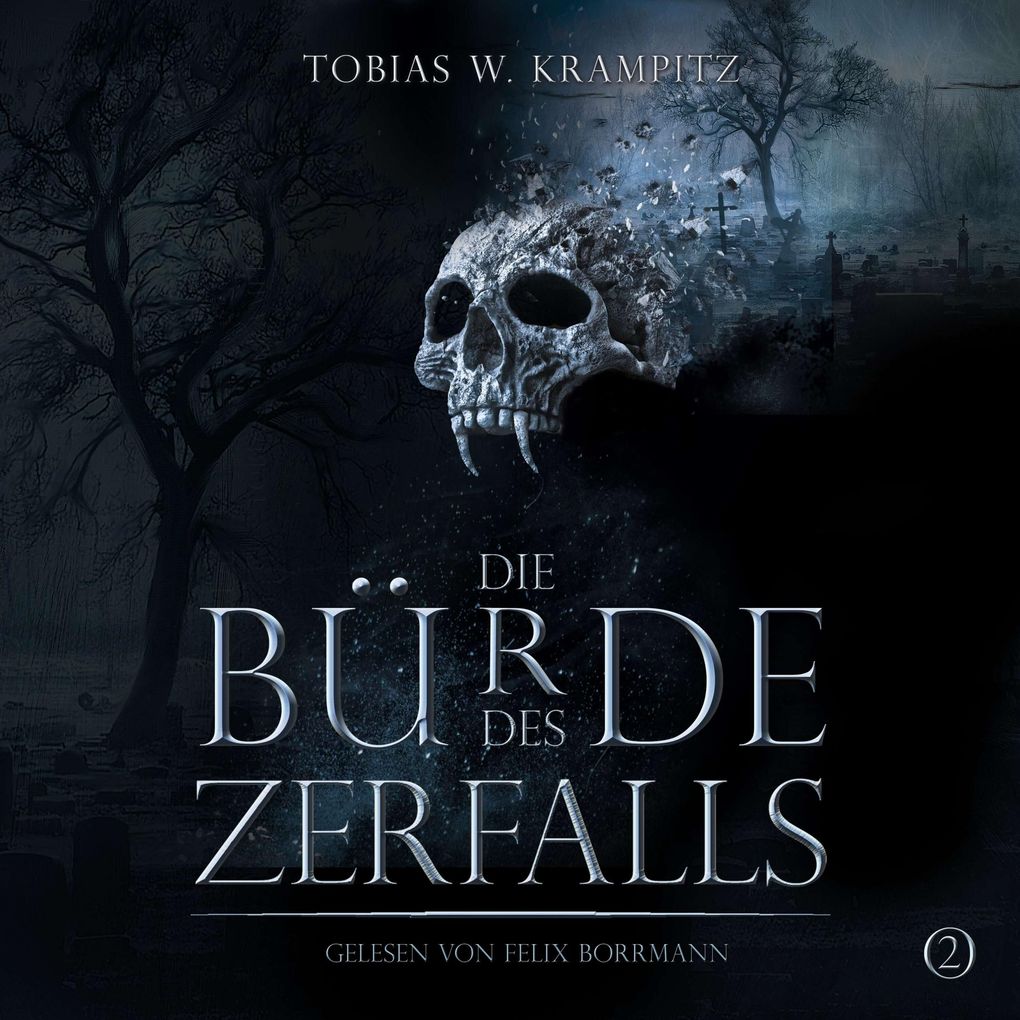Die Bürde des Zerfalls: Band 2