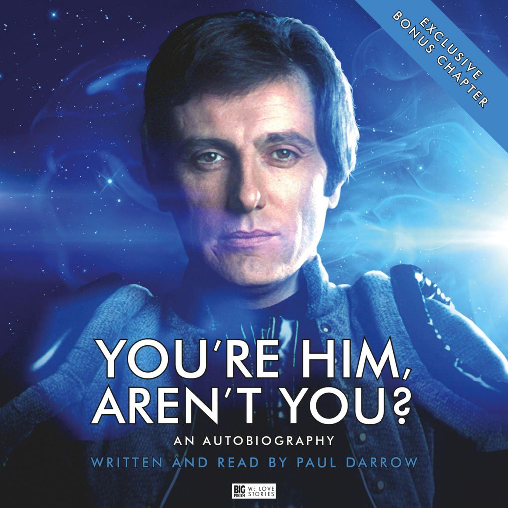 You're Him Aren't You? by Paul Darrow