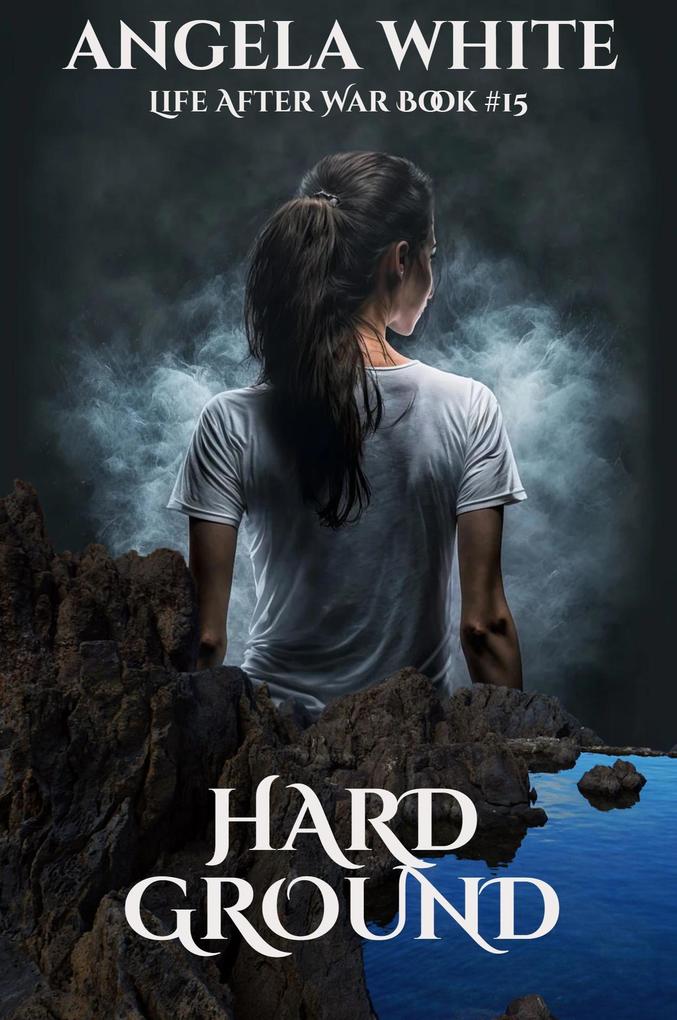 Hard Ground (Life After War #15)