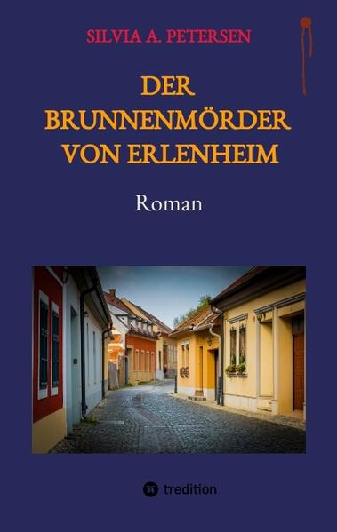 Der Brunnenmörder von Erlenheim