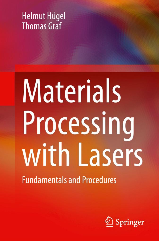Materials Processing with Lasers