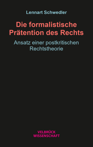 Die formalistische Prätention des Rechts