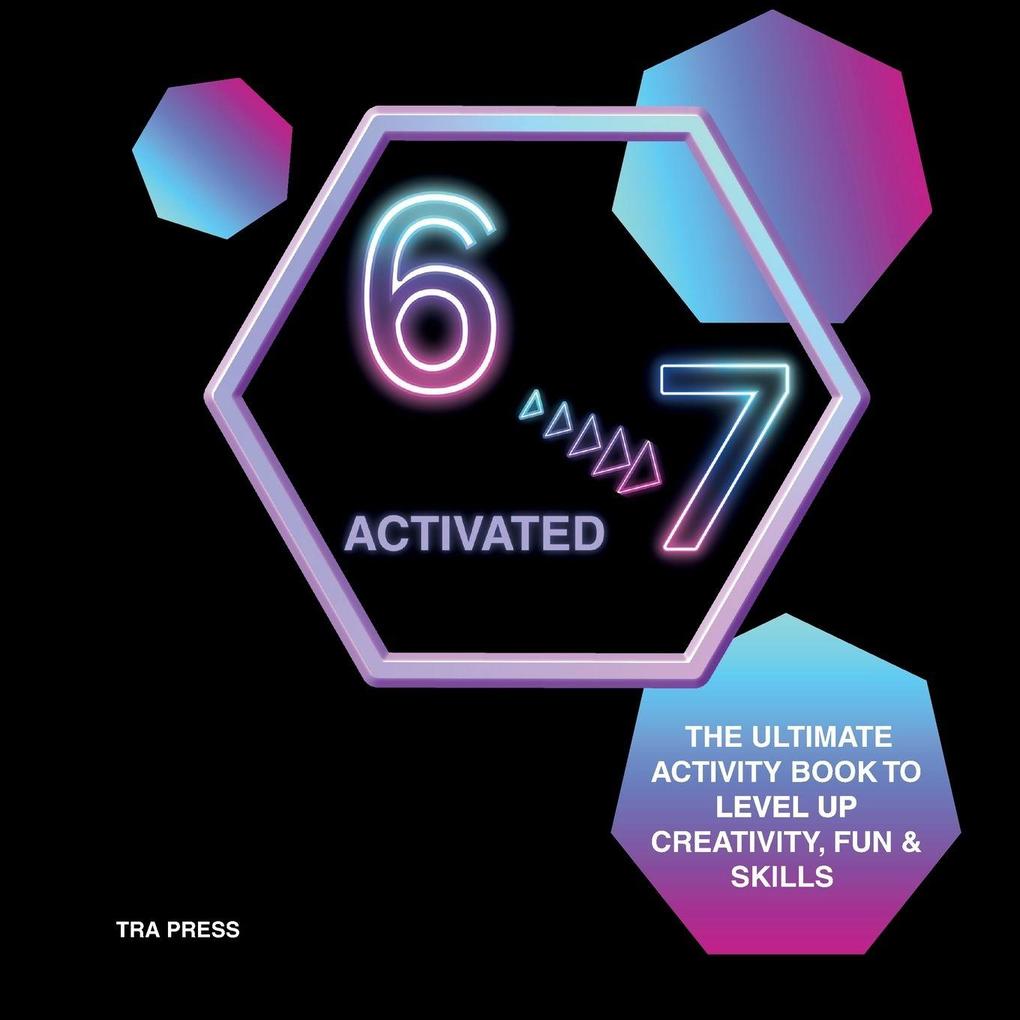 6 7 ACTIVATED