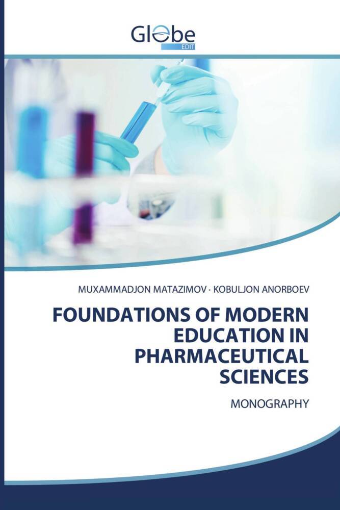 FOUNDATIONS OF MODERN EDUCATION IN PHARMACEUTICAL SCIENCES
