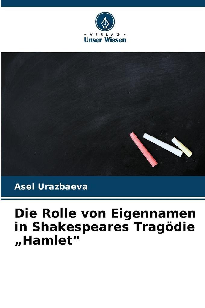 Die Rolle von Eigennamen in Shakespeares Tragödie 'Hamlet'