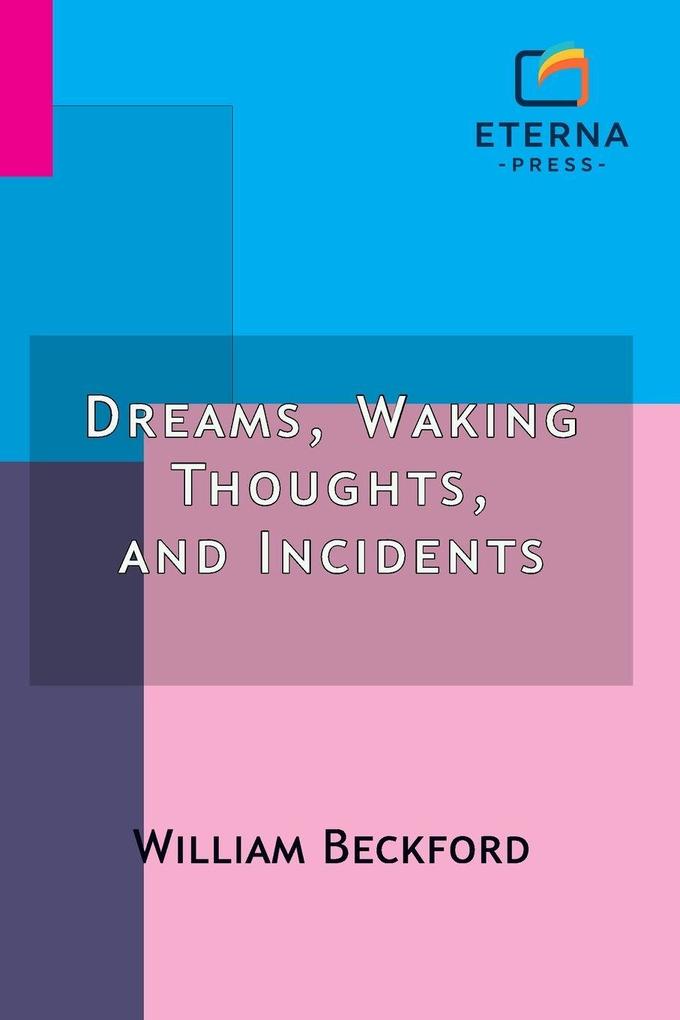 Dreams Waking Thoughts and Incidents