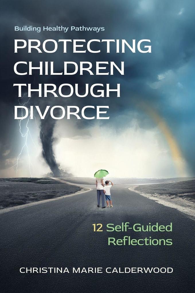 PROTECTING CHILDREN THROUGH DIVORCE
