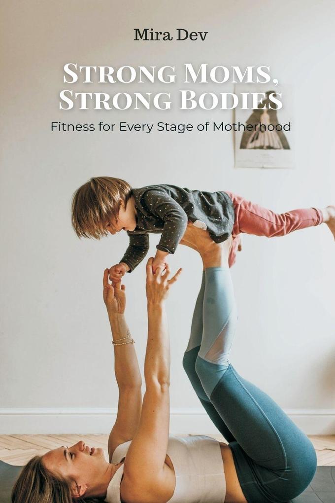 Strong Moms Strong Bodies