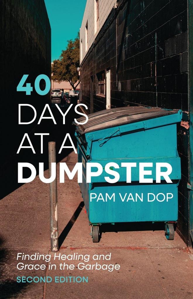 40 Days at a Dumpster