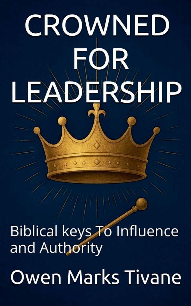 CROWNED FOR LEADERSHIP