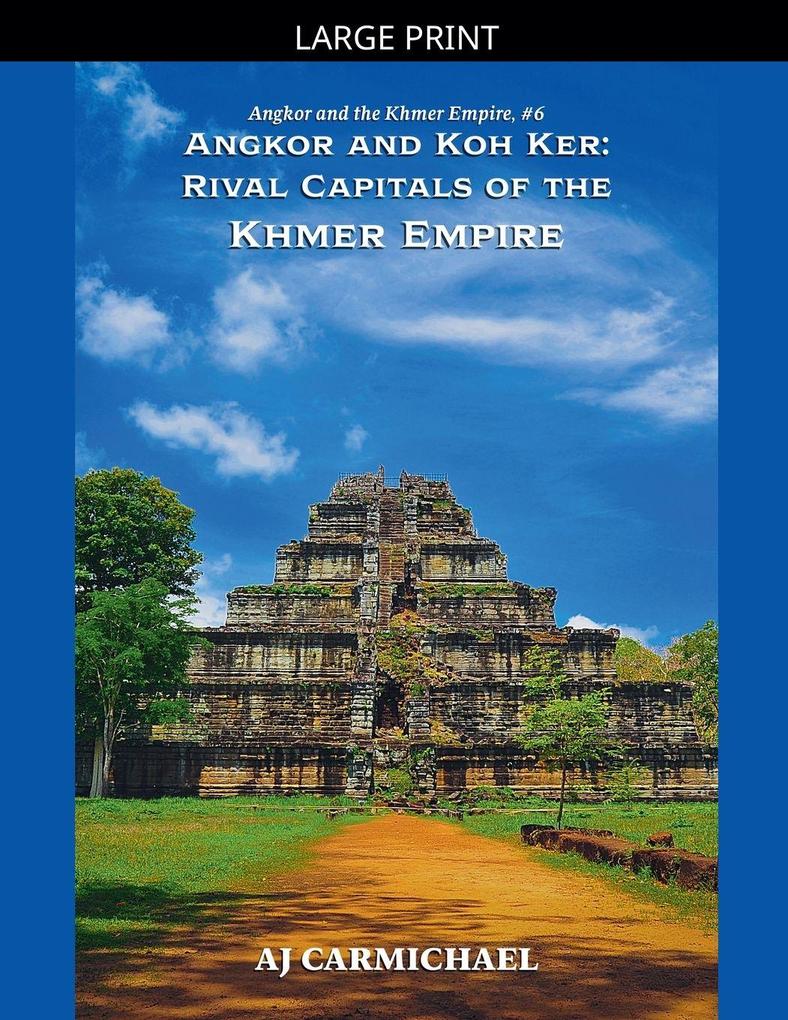 Angkor and Koh Ker
