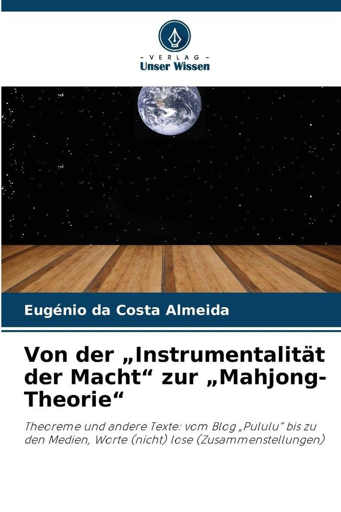 Von der 'Instrumentalität der Macht' zur 'Mahjong-Theorie'