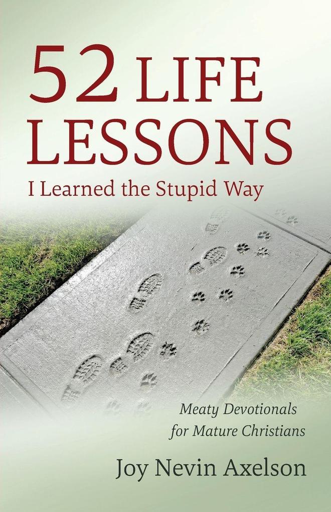 52 Life Lessons I Learned the Stupid Way