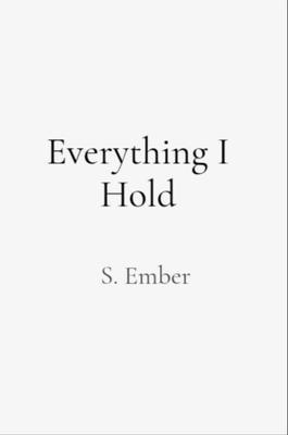 Everything I Hold