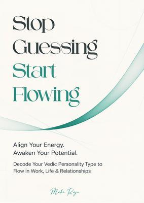 Stop Guessing Start Flowing