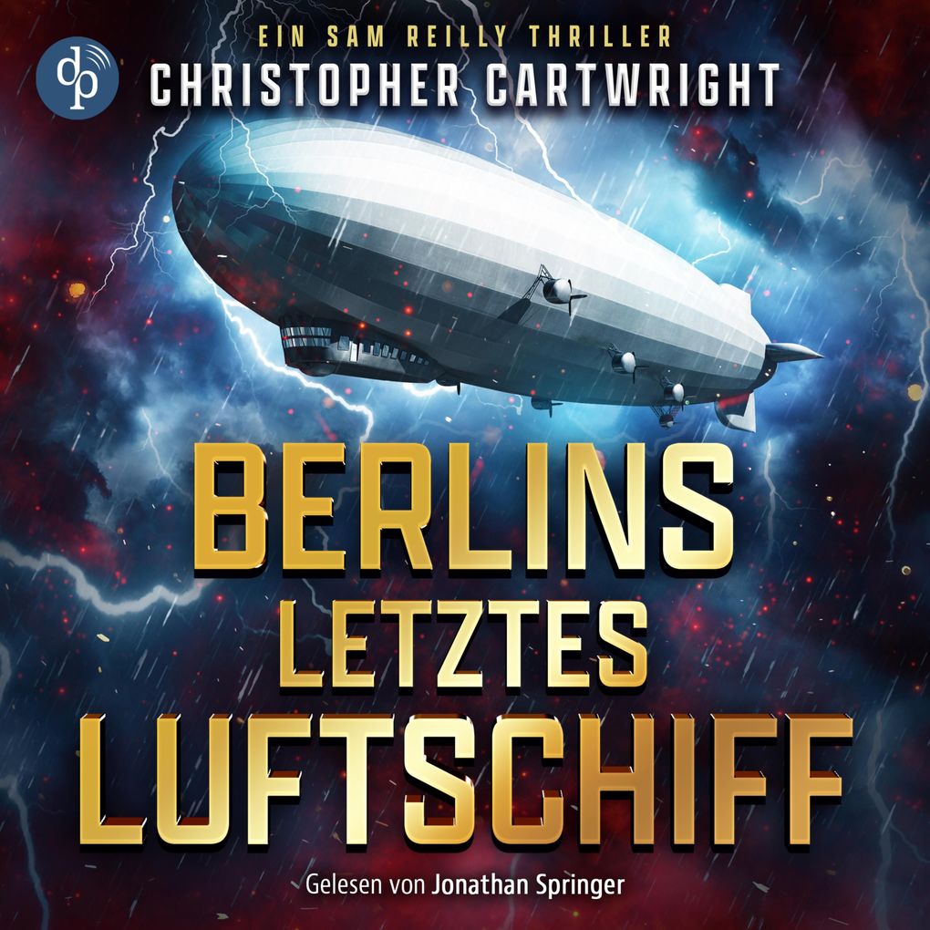 Berlins letztes Luftschiff | Abenteuer Hörbuch