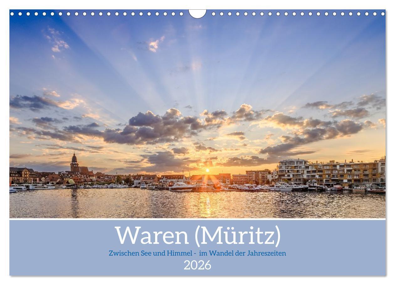 Zwischen See und Himmel - Waren (Müritz) im Wandel der Jahreszeiten (Wandkalender 2026 DIN A3 quer) CALVENDO Monatskalender
