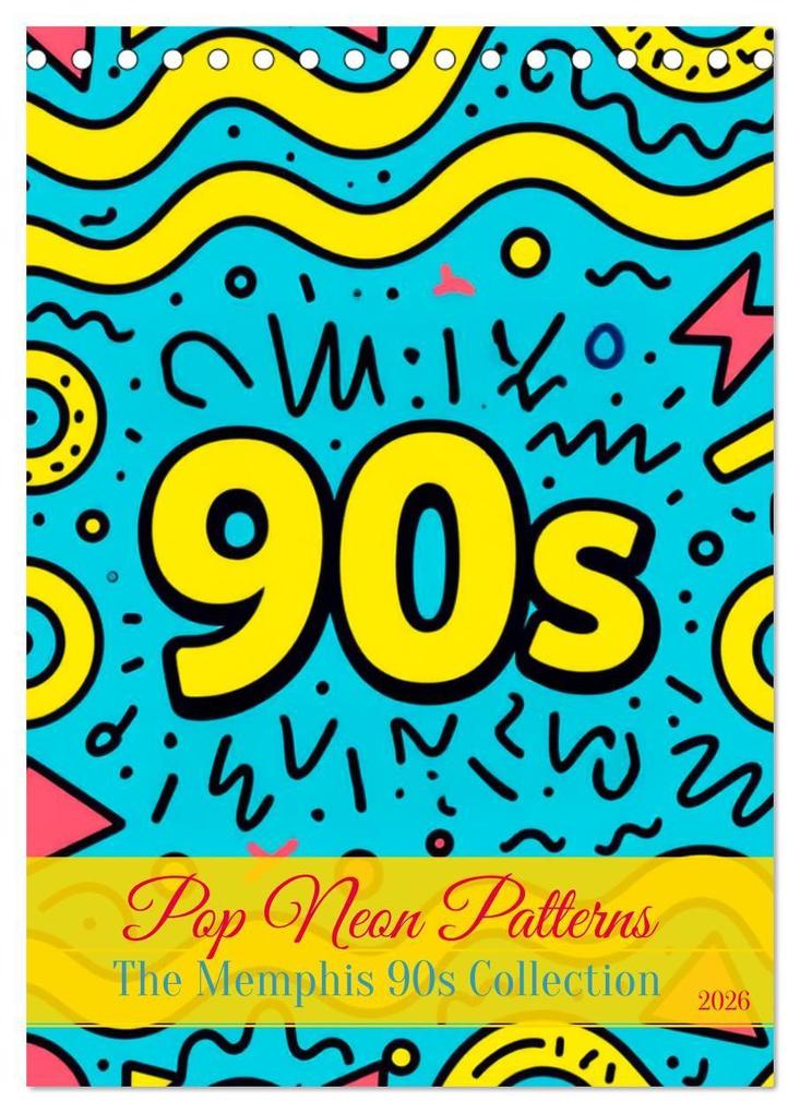 Pop Neon Patterns - The Memphis 90s Collection (Tischkalender 2026 DIN A5 hoch) CALVENDO Monatskalender