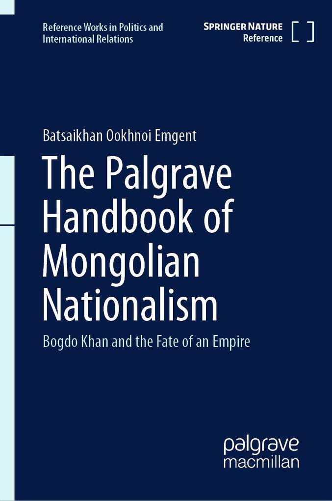 The Palgrave Handbook of Mongolian Nationalism