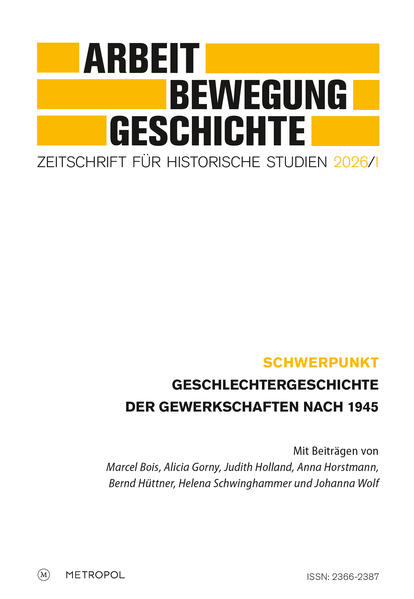 Arbeit - Bewegung - Geschichte. Zeitschrift für historische Studien 2026/I
