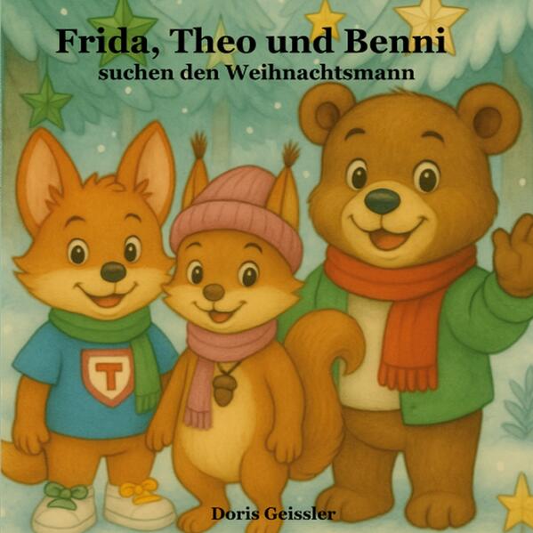 Frida Theo und Benni suchen den Weihnachtsmann