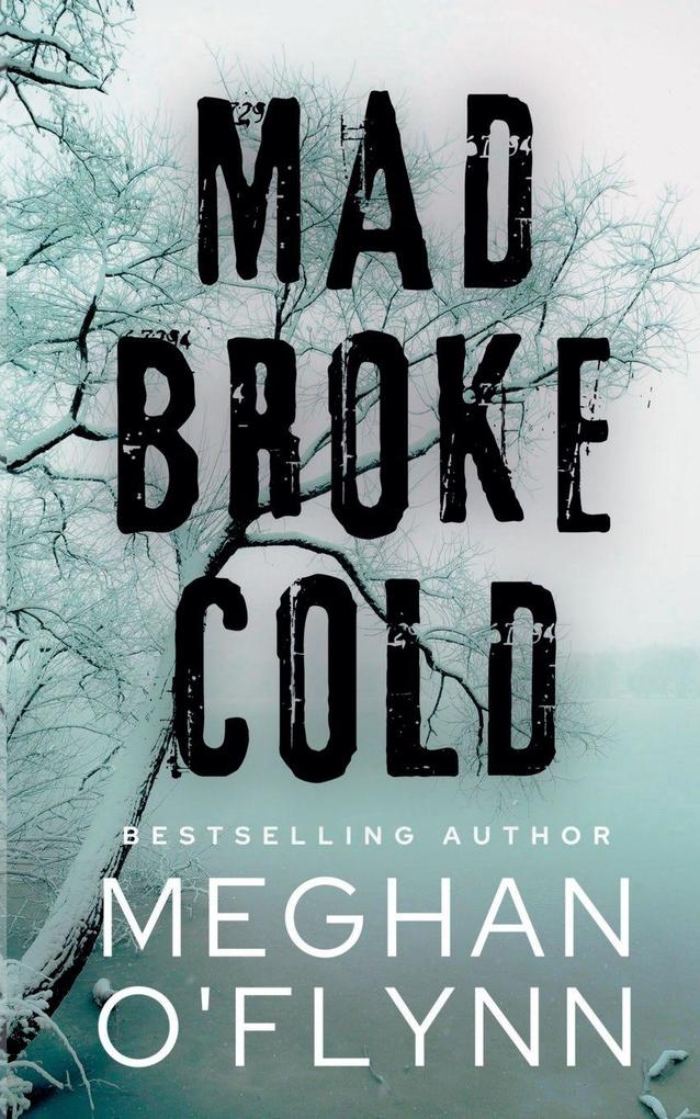 Mad Broke Cold
