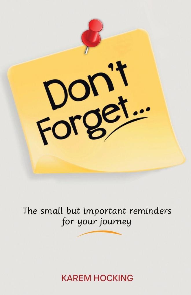 Don't Forget...