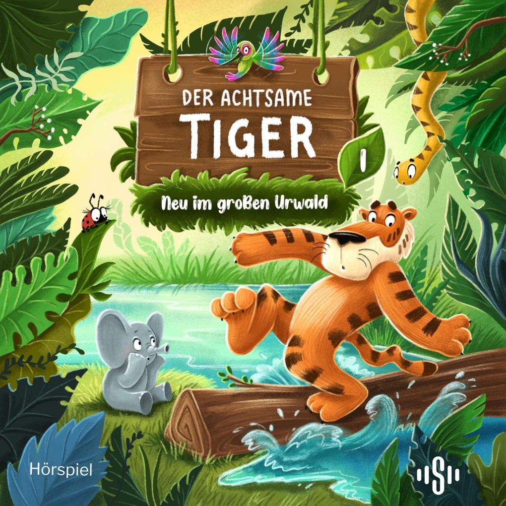 Der achtsame Tiger Original-Hörspiele 1: Neu im großen Urwald