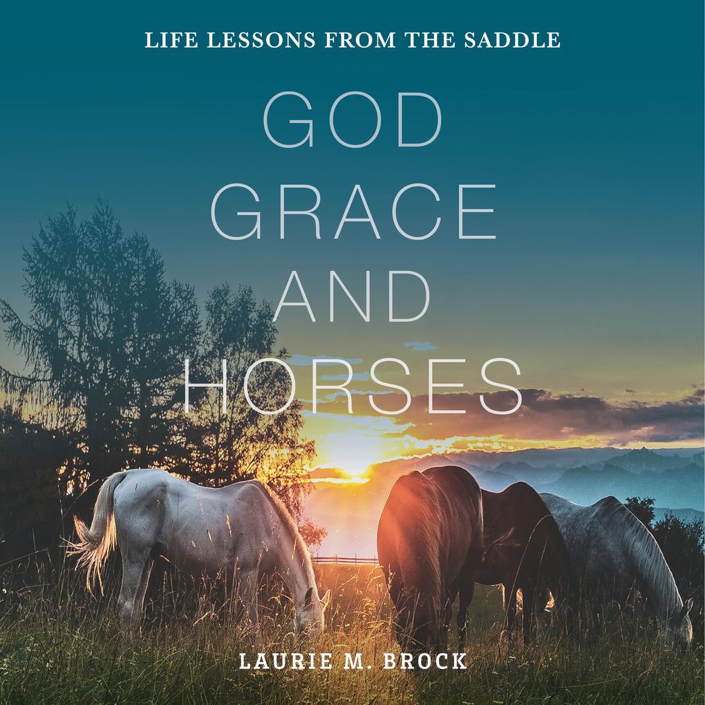 God Grace and Horses