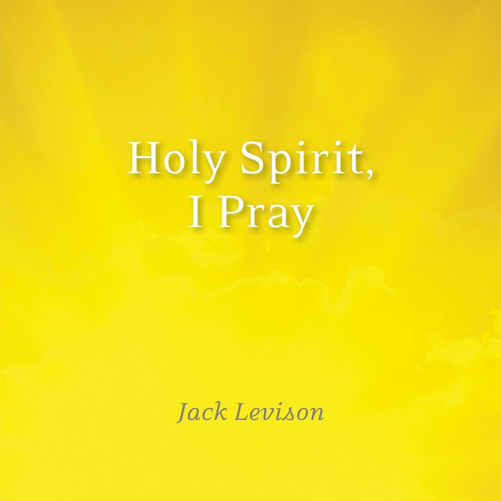 Holy Spirit I Pray
