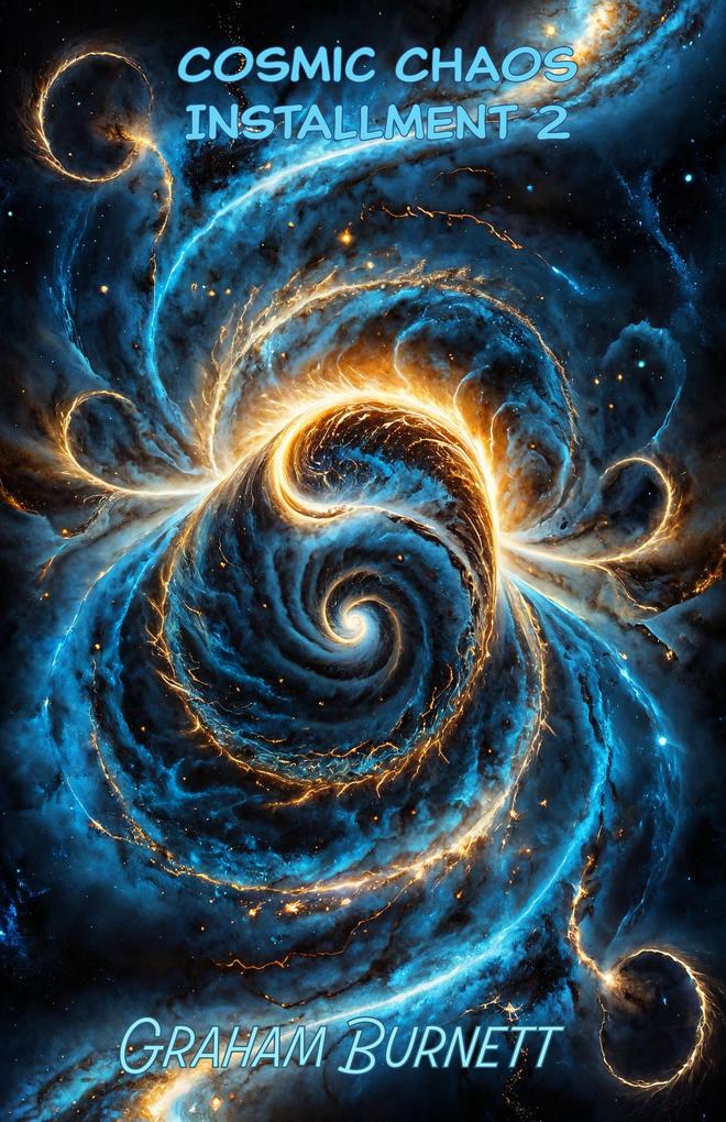 Cosmic Chaos Installment 2 (The Cosmic Chaos Novelization Saga #2)