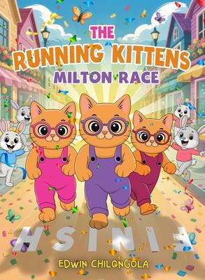 THE RUNNING KITTENS: MILTON RACE (FULL e-book SERIE)