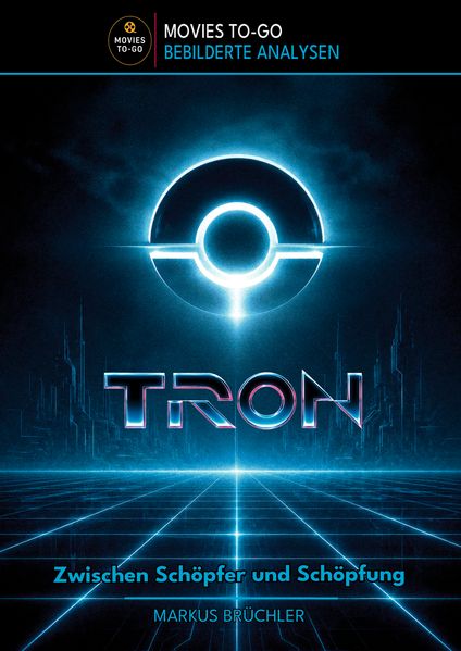 TRON - Zwischen Schöpfer und Schöpfung (Movies To-Go)