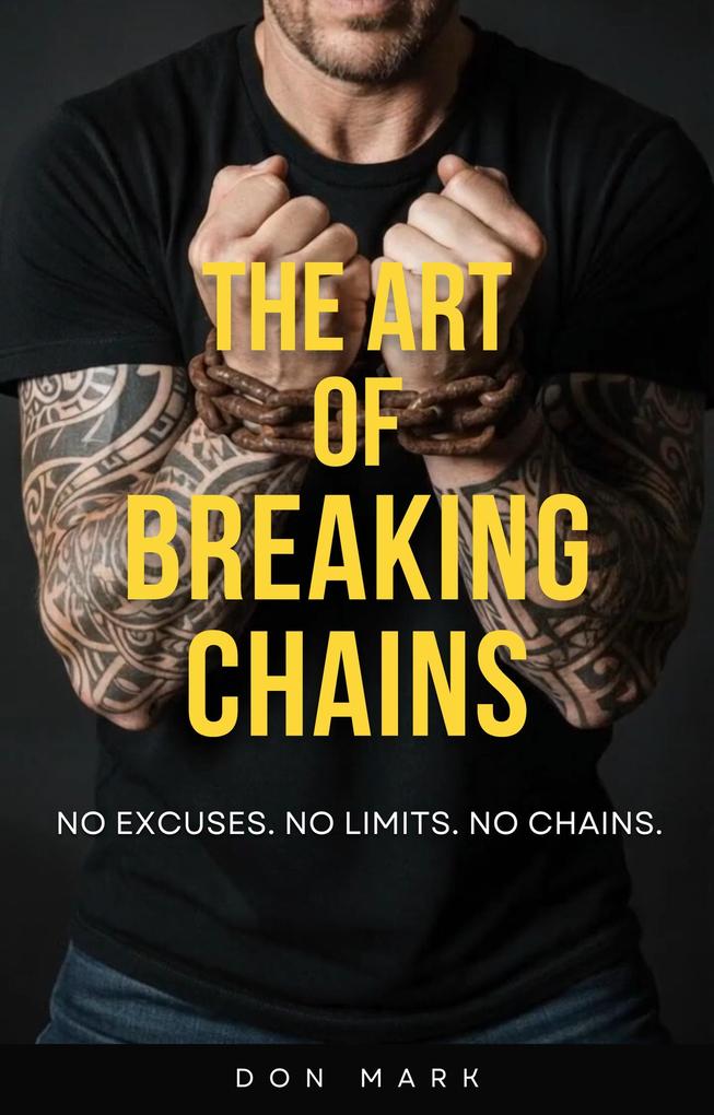 The Art of Breaking Chains