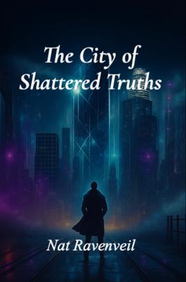 The City of Shattered Truths