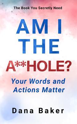 AM I THE A**HOLE