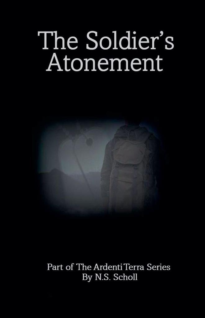 The Soldier's Atonement Part of Ardenti Terra