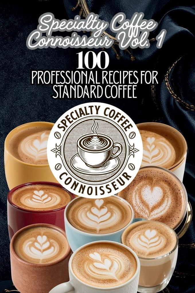 Specialty Coffee Connoisseur Vol. 1