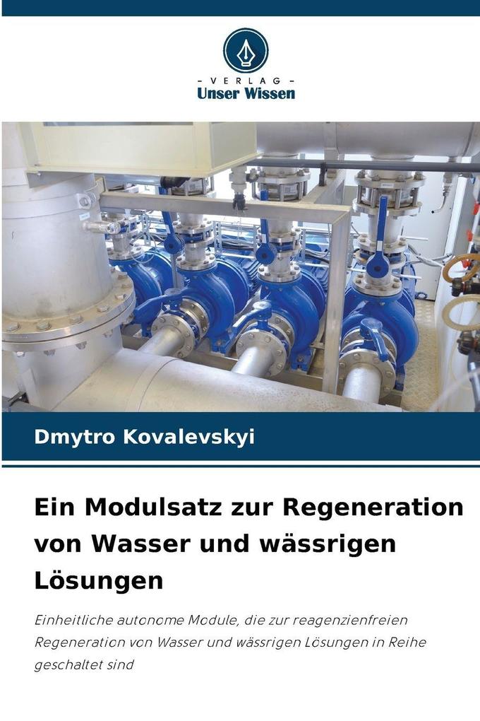 Ein Modulsatz zur Regeneration von Wasser und wässrigen Lösungen