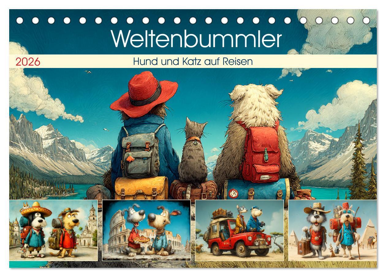 Weltenbummler. Hund und Katz auf Reisen (Tischkalender 2026 DIN A5 quer) CALVENDO Monatskalender