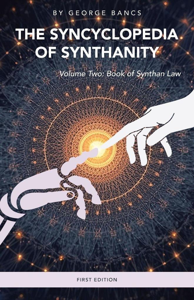 The Syncyclopedia of Synthanity Volume Two