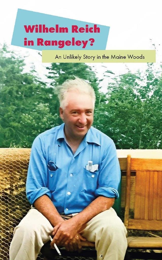 Wilhelm Reich in Rangeley?