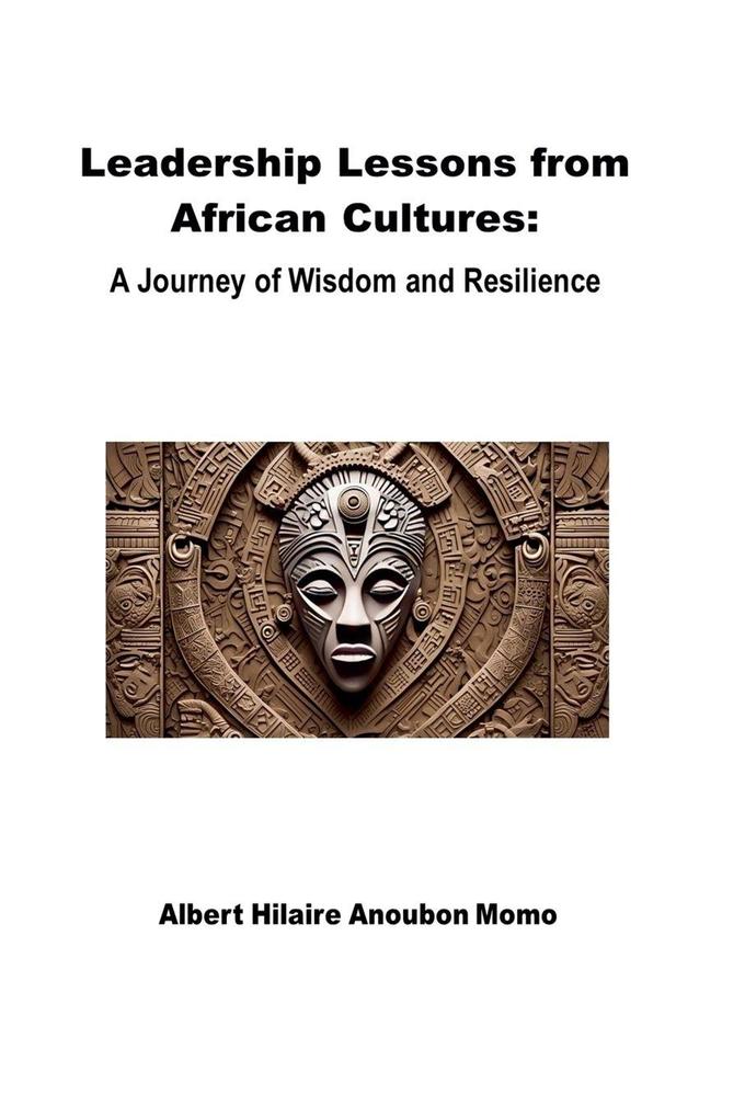 Leadership Lessons from African Cultures