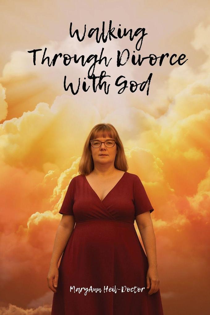 Walking Through Divorce with God