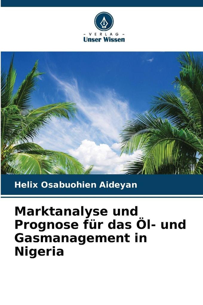 Marktanalyse und Prognose für das Öl- und Gasmanagement in Nigeria
