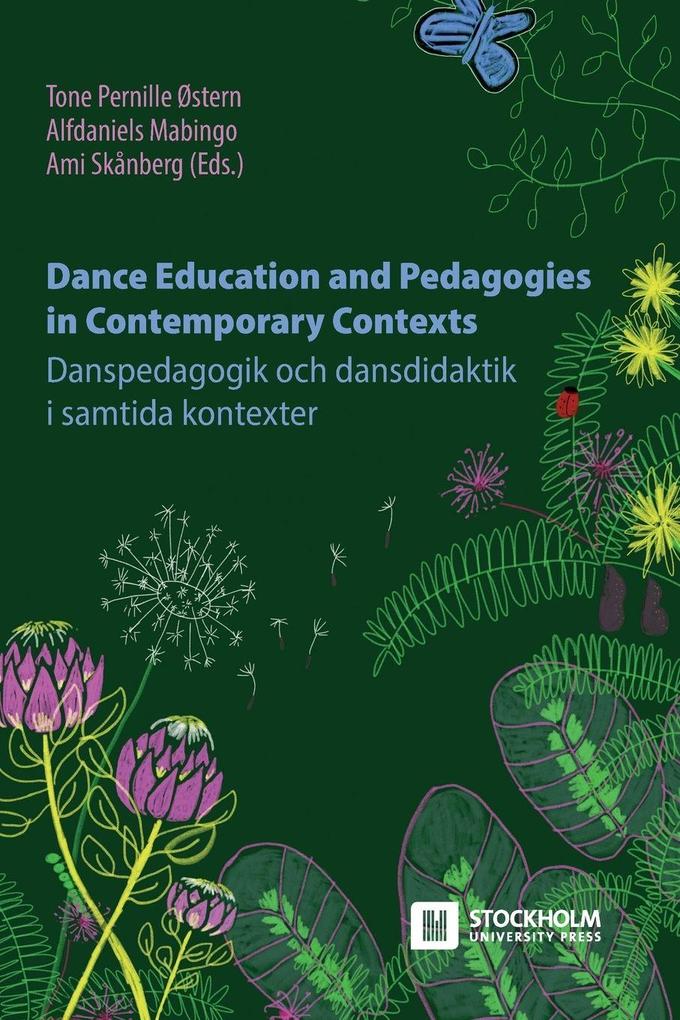 Dance Education and Pedagogies in Contemporary Contexts